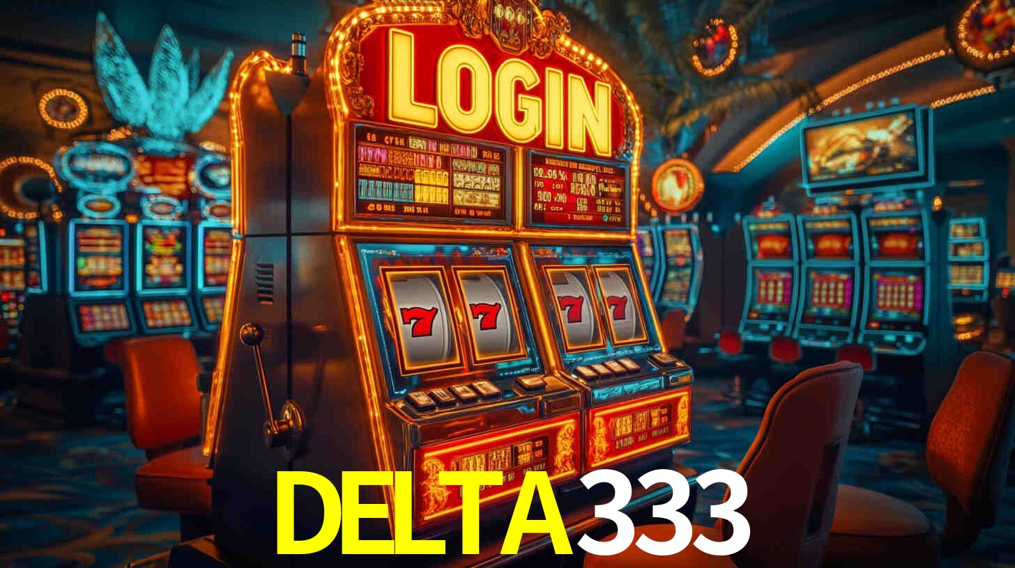 Melhores Jogos de Slots no DELTA333 🍀